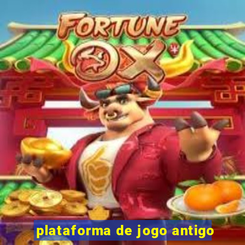 plataforma de jogo antigo